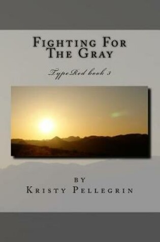 Cover of Fighting For The Gray