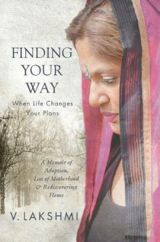 Cover of Finding Your Way When Life Changes Your Plans