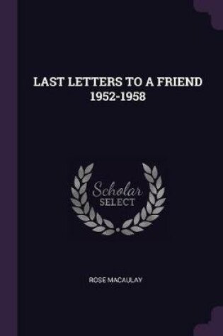 Cover of Last Letters to a Friend 1952-1958