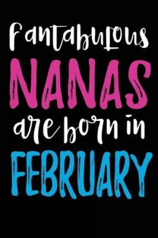 Cover of Fantabulous Nanas Are Born In February