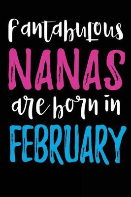 Book cover for Fantabulous Nanas Are Born In February