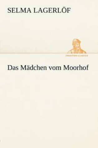 Cover of Das Mädchen vom Moorhof