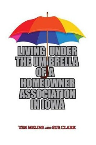 Cover of Living Under the Umbrella of a Homeowner Association in Iowa