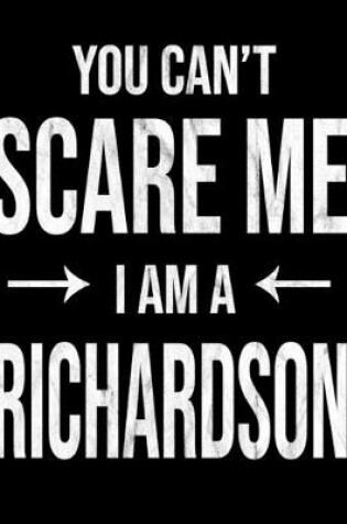 Cover of You Can't Scare Me I'm A Richardson