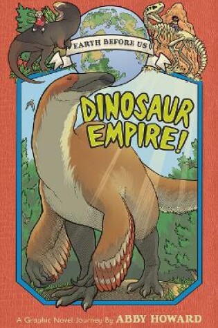 Cover of Dinosaur Empire! (Earth Before Us #1)