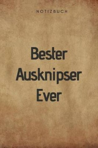 Cover of Bester Ausknipser Ever Notizbuch