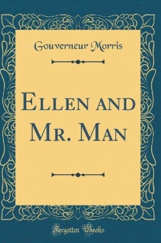 Cover of Ellen and Mr. Man (Classic Reprint)