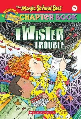 Book cover for Magic School Bus Chapter Book - Twister Trouble