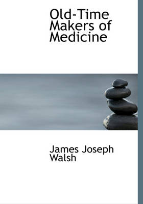 Book cover for Old-Time Makers of Medicine