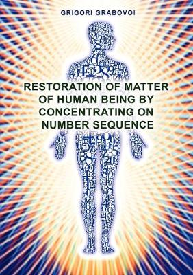 Book cover for Restoration of Matter of Human Being by Concentrating on Number Sequence