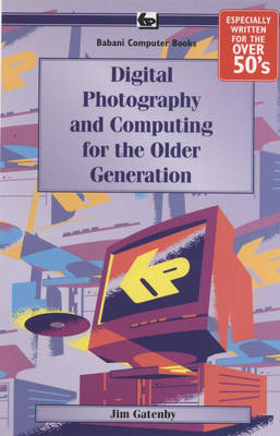 Book cover for Digital Photography and Computing for the Older Generati