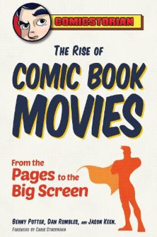 Cover of The Rise of Comic Book Movies