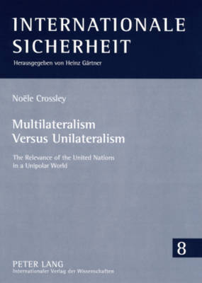 Book cover for Multilateralism Versus Unilateralism