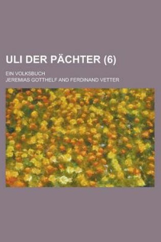 Cover of Uli Der Pachter (6); Ein Volksbuch