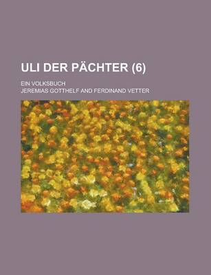 Book cover for Uli Der Pachter (6); Ein Volksbuch
