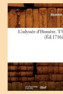 Book cover for L'Odyssee d'Homere. T3 (Ed.1716)