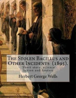 Book cover for The Stolen Bacillus and Other Incidents (1895). By