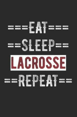 Cover of Lax Journal - Eat Sleep Lacrosse Repeat