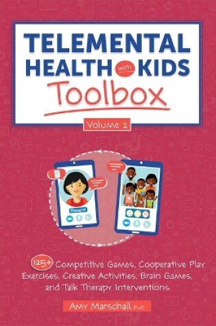 Cover of Telemental Health with Kids Toolbox, Volume 2