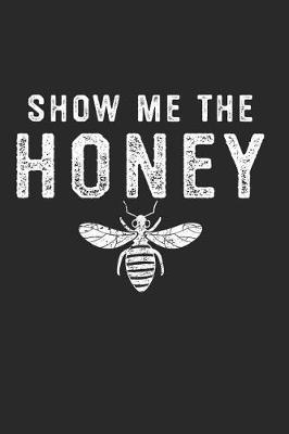 Book cover for Show Me the Honey