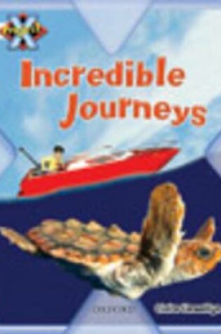 Cover of Project X: Journeys: Incredible Journeys
