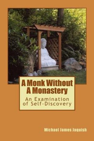 Cover of A Monk Without A Monastery