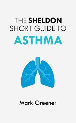 Book cover for The Sheldon Short Guide to Asthma