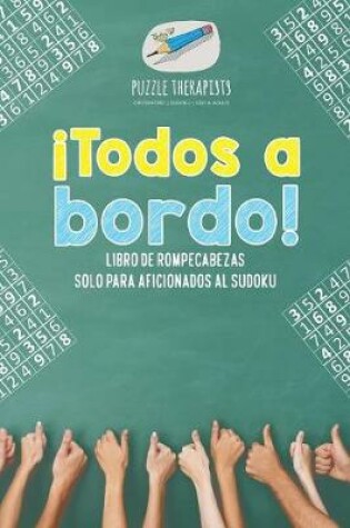 Cover of !Todos a bordo! Libro de rompecabezas solo para aficionados al sudoku