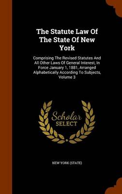 Book cover for The Statute Law of the State of New York