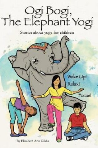 Cover of Ogi Bogi, The Elephant Yogi