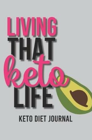 Cover of Living That Keto Life