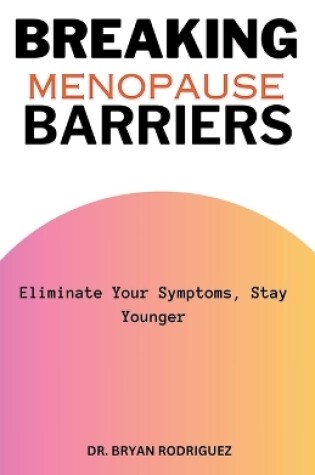 Cover of Breaking Menopause Barriers