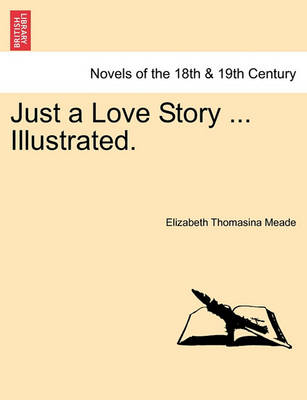 Book cover for Just a Love Story ... Illustrated.