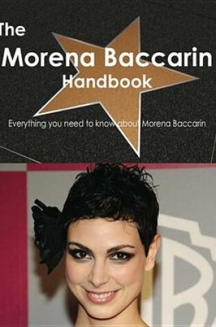 Cover of The Morena Baccarin Handbook - Everything You Need to Know about Morena Baccarin