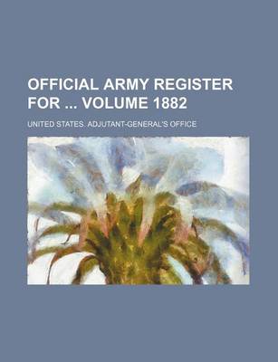 Book cover for Official Army Register for Volume 1882