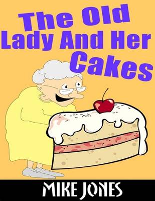 Book cover for The Old Lady and Her Cakes