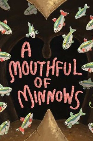 Cover of A Mouthful of Minnows