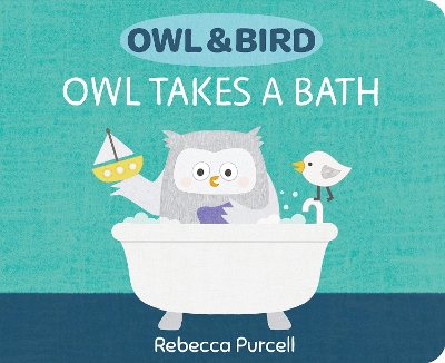 Book cover for Owl & Bird: Owl Takes a Bath