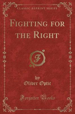 Book cover for Fighting for the Right (Classic Reprint)