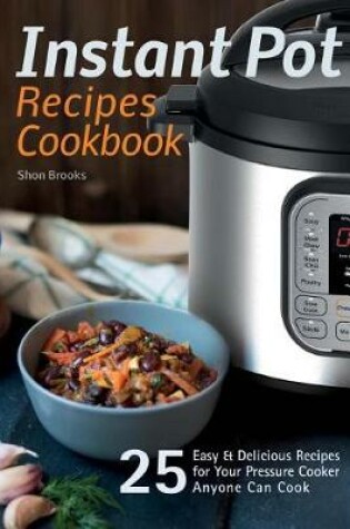 Cover of Instant Pot Recipes Cookbook