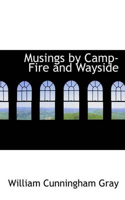 Book cover for Musings by Camp-Fire and Wayside