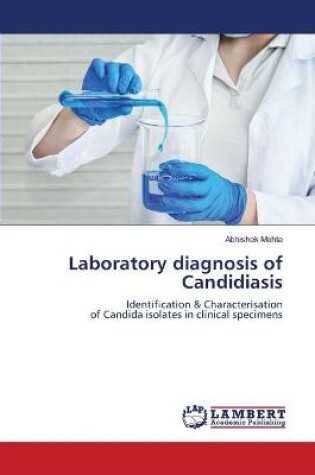 Cover of Laboratory diagnosis of Candidiasis