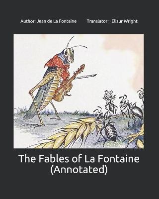 Book cover for The Fables of La Fontaine (Annotated)