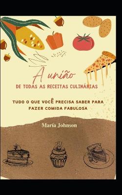 Book cover for A união de todas as receitas culinárias