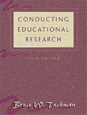 Book cover for Tuckman Conducting Educational Research 5e