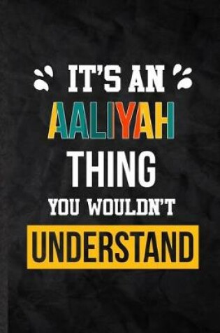 Cover of It's an Aaliyah Thing You Wouldn't Understand