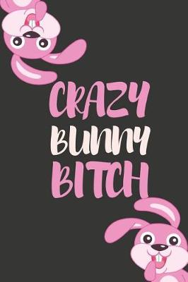 Book cover for Crazy Bunny Bitch