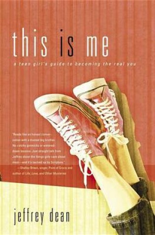 Cover of This Is Me: A Teen Girl's Guide to Becoming the Real You