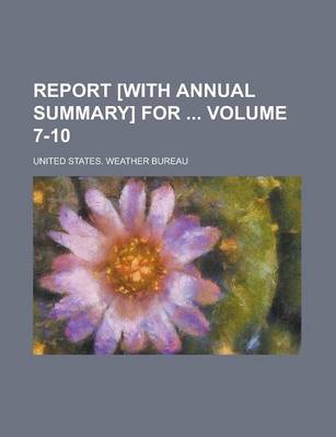 Book cover for Report [With Annual Summary] for Volume 7-10