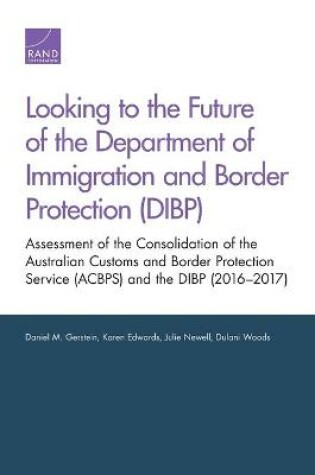 Cover of Looking to the Future of the Department of Immigration and Border Protection (DIBP)